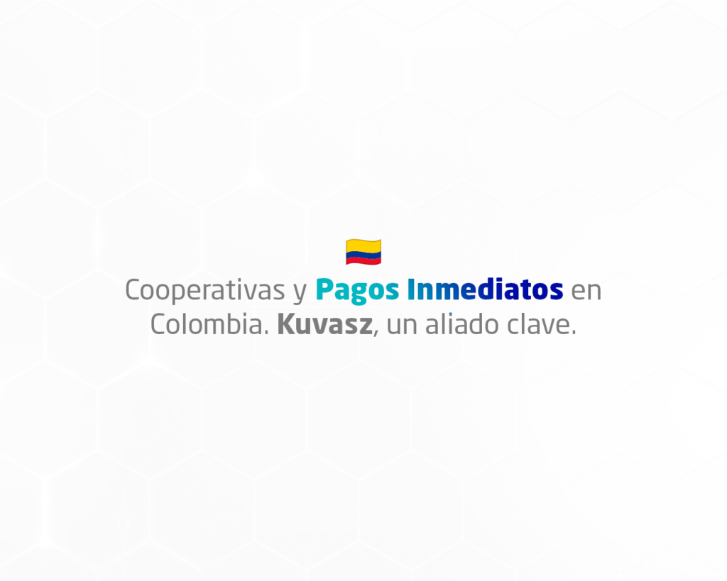 Cooperativas y Pagos Inmediatos en Colombia.